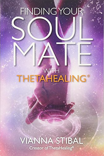Finding Your Soul Mate with ThetaHealing® von Hay House UK Ltd